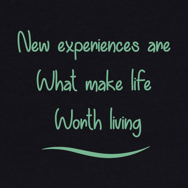 New Experiences are What Make Life Worth Living in 2021 by Art_Attack